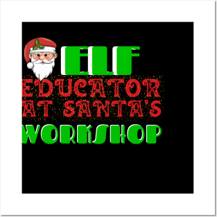 Funny Christmas Elf Workshop Educator At Santa's Posters and Art